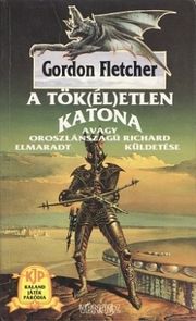 A tök(él)etlen katona